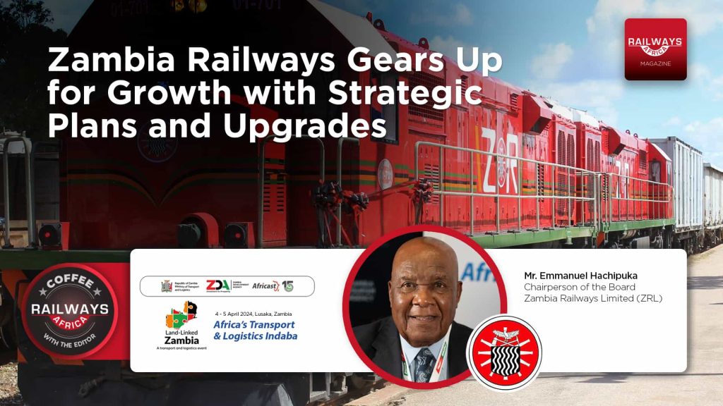 Zambia Railways Gears Up for Growth with Strategic Plans and Upgrades